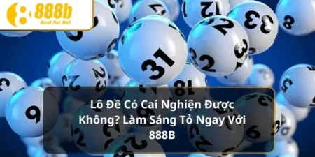 Lô đề có cai nghiện được không