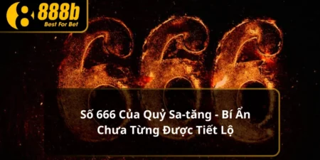 Số 666 Của Quỷ Sa-tăng - Bí Ẩn Chưa Từng Được Tiết Lộ 8 Số 666 Của Quỷ Sa-tăng