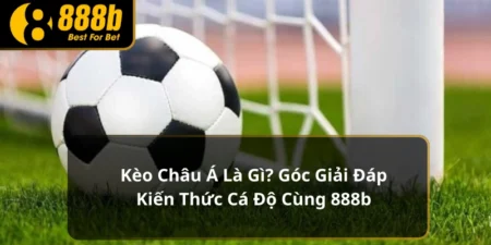 kèo châu á là gì